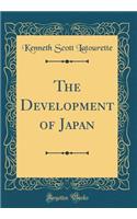 The Development of Japan (Classic Reprint)