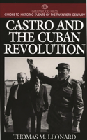 Castro and the Cuban Revolution