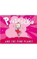 Priscilla And The Pink Planet