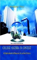 College Algebra in Context: With Applications for the Managerial, Life, and Social Sciences