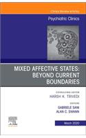 Mixed Affective States: Beyond Current Boundaries, an Issue of Psychiatric Clinics of North America
