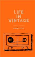 Life in Vintage