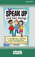 Speak Up and Get Along!
