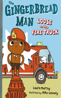 Gingerbread Man Loose on the Fire Truck