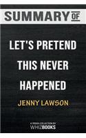 Summary of Let's Pretend This Never Happened