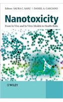 Nanotoxicity: From In Vivo and In Vitro Models to Health Risks