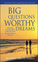 Big Questions, Worthy Dreams