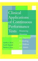 Clinical Applications of Continuous Performance Tests: Measuring Attention and Impulsive Responding in Children and Adults