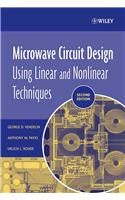 Microwave Circuit Design Using Linear and Nonlinear Techniques