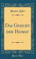 Das Gesicht Der Heimat (Classic Reprint)