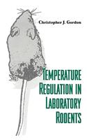 Temperature Regulation in Laboratory Rodents