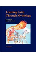 Learning Latin through Mythology: (Cambridge Latin Texts)