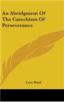 Abridgment Of The Catechism Of Perseverance