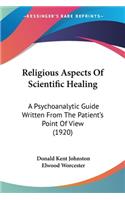 Religious Aspects Of Scientific Healing