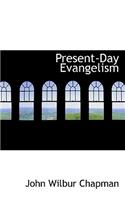 Present-Day Evangelism