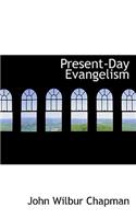 Present-Day Evangelism