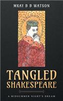 Tangled Shakespeare
