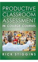 Productive Classroom Assessment in College Courses