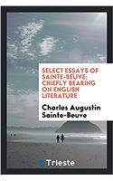 Select Essays of Sainte-Beuve: Chiefly Bearing on English Literature