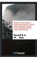 The Poems and Fragments Done Into English Prose with Introd. and Appendices