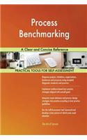 Process Benchmarking A Clear and Concise Reference