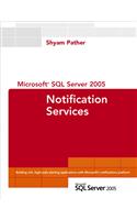 Microsoft SQL Server 2005 Notification Services