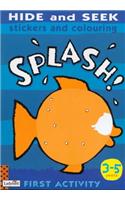 Splash!: Hide and Seek (First Activity)