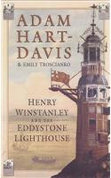 Henry Winstanley and the Eddystone Lighthouse