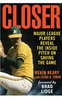 Closer: Major League Players Reveal the Inside Pitch on Saving the Game