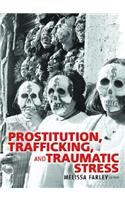 Prostitution, Trafficking, and Traumatic Stress