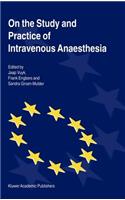 On the Study and Practice of Intravenous Anaesthesia