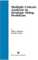 Multiple Criteria Analysis in Strategic Siting Problems