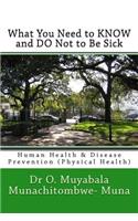 What You Need to KNOW and DO Not to Be Sick