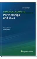 Practical Guide to Partnerships and Llcs (6th Edition)
