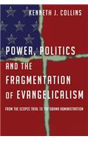 Power, Politics and the Fragmentation of Evangelicalism