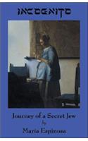 Incognito: Journey of a Secret Jew