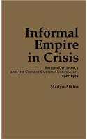Informal Empire in Crisis