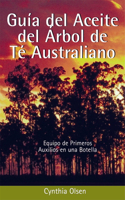 Guia del Aceite del Arbol de Te Australiano