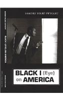 Black I (Eye) on America