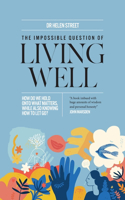 Impossible Question of Living Well