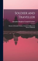 Soldier and Traveller; Memoirs of Alexander Gardner, Colonel of Artillery in the Service of Maharaja