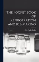 Pocket Book of Refrigeration and Ice-Making