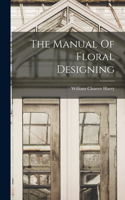 Manual Of Floral Designing