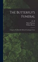 Butterfly's Funeral