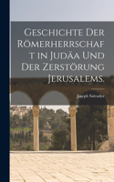 Geschichte der Römerherrschaft in Judäa und der Zerstörung Jerusalems.