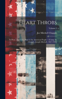 Heart Throbs: In Prose and Verse, Dear to the American People / [comp. by Chapple, Joseph Mitchell, 1867-1950]; Volume 2