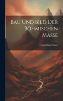 Bau und Bild der Böhmischen Masse