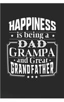 Happiness Is Being A Dad Grampa & Great Grandfather: Family life grandpa dad men father's day gift love marriage friendship parenting wedding divorce Memory dating Journal Blank Lined Note Book