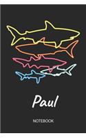 Paul - Notebook: Blank Lined Personalized & Customized Name 80s Neon Retro Shark Notebook Journal for Men & Boys. Funny Sharks Desk Accessories Item for 1st Grade / 