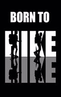 Born To Hike